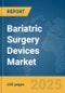 Bariatric Surgery Devices Market Report 2025 - Product Thumbnail Image