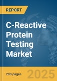 C-Reactive Protein Testing Market Report 2025- Product Image