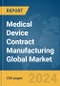 Medical Device Contract Manufacturing Global Market Report 2024 - Product Thumbnail Image