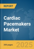 Cardiac Pacemakers Market Report 2025- Product Image