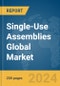 Single-Use Assemblies Global Market Report 2024 - Product Image