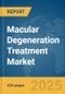 Macular Degeneration Treatment Market Report 2025 - Product Image