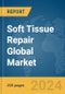 Soft Tissue Repair Global Market Report 2024 - Product Image