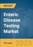 Enteric Disease Testing Market Report 2025- Product Image