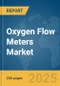 Oxygen Flow Meters Market Report 2025 - Product Image