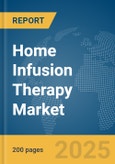 Home Infusion Therapy Market Report 2025- Product Image