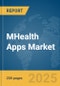 MHealth Apps Market Report 2025 - Product Image