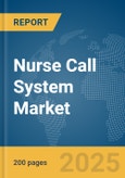 Nurse Call System Market Report 2025- Product Image