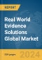 Real World Evidence Solutions Global Market Report 2024 - Product Image