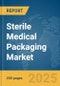 Sterile Medical Packaging Market Report 2025 - Product Image