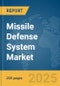 Missile Defense System Market Report 2025 - Product Image