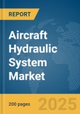 Aircraft Hydraulic System Market Report 2025- Product Image