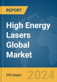 High Energy Lasers Global Market Report 2024- Product Image