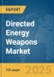 Directed Energy Weapons Market Report 2025 - Product Image