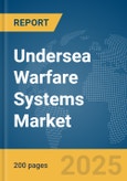 Undersea Warfare Systems Market Report 2025- Product Image