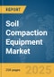 Soil Compaction Equipment Market Report 2025 - Product Thumbnail Image