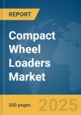 Compact Wheel Loaders Market Report 2025- Product Image