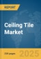 Ceiling Tile Market Report 2025 - Product Image