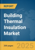 Building Thermal Insulation Market Report 2025- Product Image