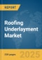 Roofing Underlayment Market Report 2025 - Product Thumbnail Image