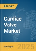 Cardiac Valve Market Report 2025- Product Image