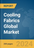 Cooling Fabrics Global Market Report 2024- Product Image