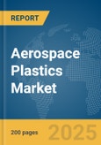 Aerospace Plastics Market Report 2025- Product Image