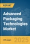 Advanced Packaging Technologies Market Report 2025 - Product Thumbnail Image