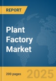 Plant Factory Market Report 2025- Product Image