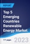 Top 5 Emerging Countries Renewable Energy Market Summary, Competitive Analysis and Forecast to 2027 - Product Image