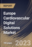 Europe Cardiovascular Digital Solutions Market Size, Share & Industry Trends Analysis Report By Service Type, By End-use, By Deployment, By Components, By Country and Growth Forecast, 2022 - 2028- Product Image