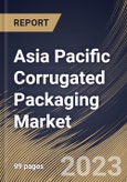 Asia Pacific Corrugated Packaging Market Size, Share & Industry Trends Analysis Report By Industry, By Wall Type, By Packaging Type, By Country and Growth Forecast, 2022 - 2028- Product Image