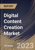 Digital Content Creation Market Size, Share & Industry Trends Analysis Report By Component, By Format, By Deployment, By Organization Size, By Vertical, By Regional Outlook and Forecast, 2022 - 2028- Product Image