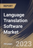 Language Translation Software Market Size, Share & Industry Trends Analysis Report By Component, By Vertical, By Enterprise Size, By Regional Outlook and Forecast, 2022 - 2028- Product Image