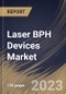 Laser BPH Devices Market Size, Share & Industry Trends Analysis Report By End User, By Procedure, By Type, By Regional Outlook and Forecast, 2022 - 2028 - Product Thumbnail Image