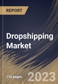 Dropshipping Market Size, Share & Industry Trends Analysis Report By Product Type, By Regional Outlook and Forecast, 2022 - 2028- Product Image