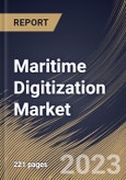 Maritime Digitization Market Size, Share & Industry Trends Analysis Report By Application, By End User, By Technology, By Regional Outlook and Forecast, 2022 - 2028- Product Image