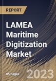 LAMEA Maritime Digitization Market Size, Share & Industry Trends Analysis Report By Application, By End User, By Technology, By Country and Growth Forecast, 2022 - 2028- Product Image