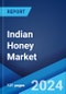 Indian Honey Market Report by Flavor, Seasonality, Distribution Channel, and State 2024-2032 - Product Image