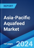 Asia-Pacific Aquafeed Market Report by End User, Ingredient, Additives, Product Forms, and Country 2024-2032- Product Image