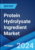 Protein Hydrolysate Ingredient Market Report by Type, Product Form, Application, and Region 2024-2032- Product Image