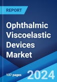 Ophthalmic Viscoelastic Devices Market by Product, Application, End User, and Region 2024-2032- Product Image