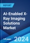 AI-Enabled X-Ray Imaging Solutions Market by Product, Mode of Deployment, Workflow, Application, and Region 2024-2032 - Product Image