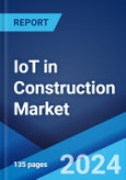 IoT in Construction Market Report by Components, Application, End User, and Region 2024-2032- Product Image