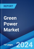 Green Power Market Report by Power Source, End Use Sector, and Region 2024-2032- Product Image