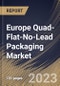 Europe Quad-Flat-No-Lead Packaging Market Size, Share & Industry Trends Analysis Report By Moulding Method, By Terminal Pads, By Type, By Vertical, By Country and Growth Forecast, 2022 - 2028 - Product Thumbnail Image