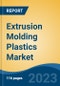 Extrusion Molding Plastics Market- Global Industry Size, Share, Trends, Opportunity, and Forecast, 2018-2028 Segmented By Material (High-Density Polyethylene, Low-Density Polyethylene, Polypropylene, Polyvinyl Chloride, Polystyrene, and Others), By End User, By Region - Product Thumbnail Image