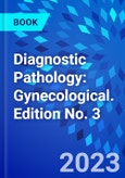 Diagnostic Pathology: Gynecological. Edition No. 3- Product Image