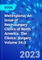 Meningioma, An Issue of Neurosurgery Clinics of North America. The Clinics: Surgery Volume 34-3 - Product Image