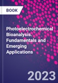 Photoelectrochemical Bioanalysis. Fundamentals and Emerging Applications- Product Image